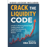 Crack The Liquidity Code: A Guide To Mastering Market Depth, Trading Volume, And Capital Flow Dynamics In Modern Financial Markets