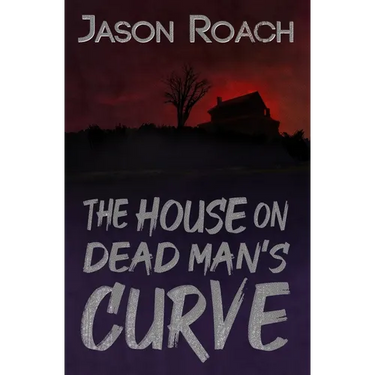 The House on Dead Man's Curve