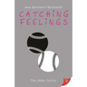 Catching Feelings