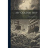 My Golden Ship
