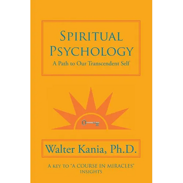 Spiritual Psychology: A Path to Our Transcendent Self
