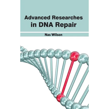 Advanced Researches in DNA Repair