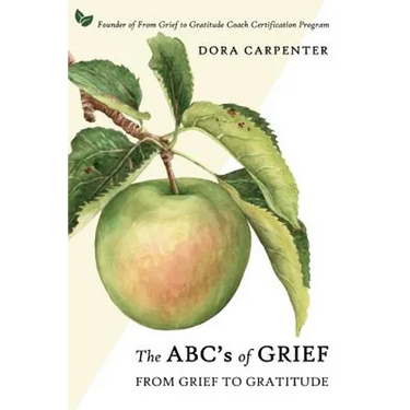 The ABC's of Grief: From Grief to Gratitude
