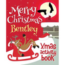 Merry Christmas Bentley - Xmas Activity Book: (Personalized Children's Activity Book)