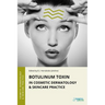 Botulinum Toxin in Cosmetic Dermatology & Skincare Practice