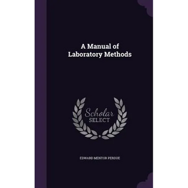 A Manual of Laboratory Methods