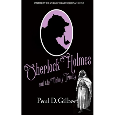 Sherlock Holmes and the Unholy Trinity