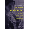 The Practical Art of Suicide Assessment: A Guide for Mental Health Professionals and Substance Abuse Counselors