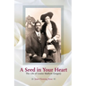 A Seed in Your Heart - The Life of Louise Mathew Gregory