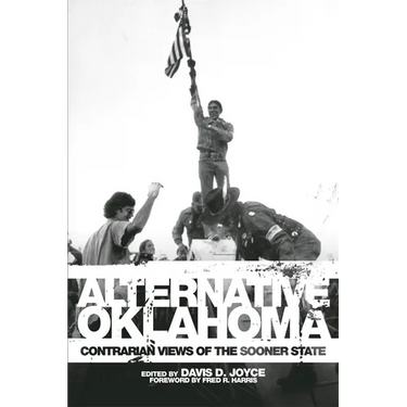 Alternative Oklahoma: Contrarian Views of the Sooner State