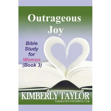 Outrageous Joy: Bible Study for Women (Book 3)