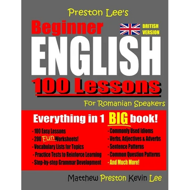 Preston Lee's Beginner English 100 Lessons For Romanian Speakers (British)