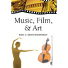 Music, Film, and Art