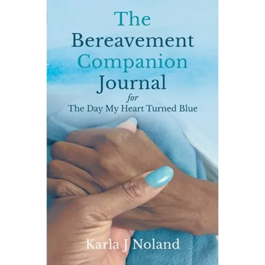 The Bereavement Companion Journal for The Day My Heart Turned Blue