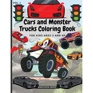 Cars and Monster Trucks Coloring Book For Kids Ages 3 and Up: Fun Coloring Book with Amazing Cars and Monster Trucks For Kids, Toddlers