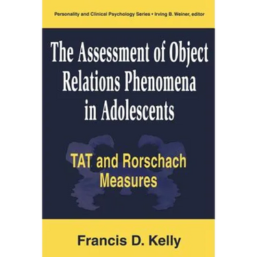 The Assessment of Object Relations Phenomena in Adolescents: Tat and Rorschach Measu
