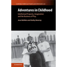 Adventures in Childhood: Volume 60: Intellectual Property, Imagination and the Business of Play