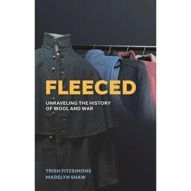 Fleeced: Unraveling the History of Wool and War