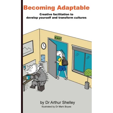 Becoming Adaptable: Creative facilitation to develop yourself and transform cultures