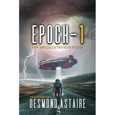 Epoch-1: New and Collected Sci-Fi Stories