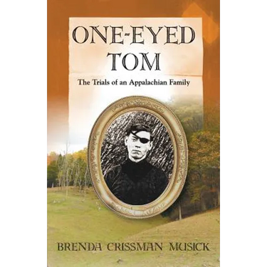 One Eyed-Tom the Trials of an Appalachian Family