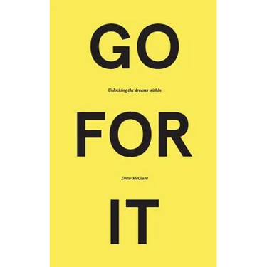 Go for It: Unlocking the Dreams Within