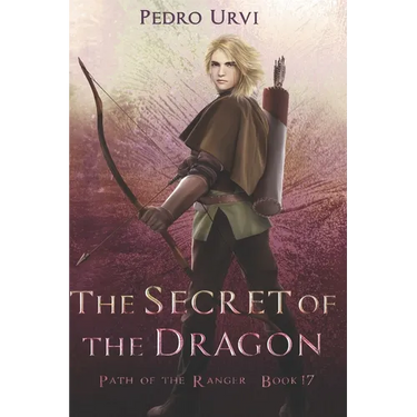 The Secret of the Dragon: (Path of the Ranger Book 17)