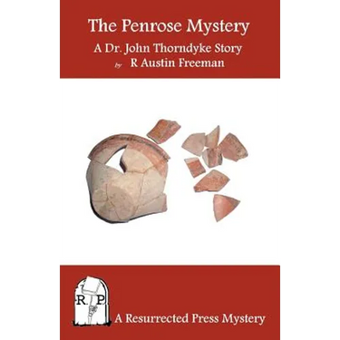 The Penrose Mystery: A Dr. John Thorndyke Story