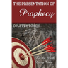Presentation of Prophecy