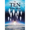 The TEN Wise Men