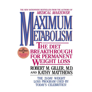 Maximum Metabolism: The Diet Breakthrough for Permanent Weight Loss