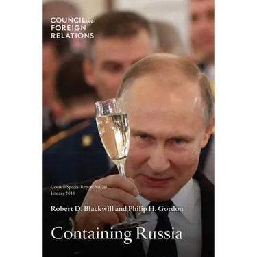 Containing Russia: How to Respond to Moscow's Intervention in U.S. Democracy and Growing Geopolitical Challenge