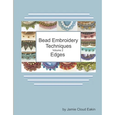 Bead Embroidery Techniques Volume 2 - Edges