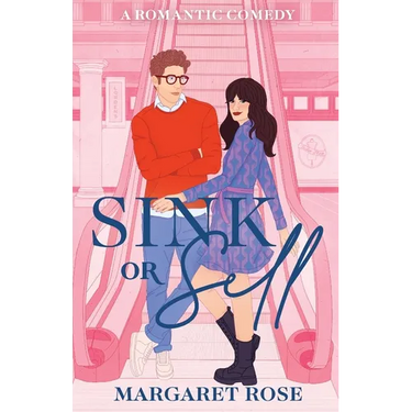 Sink Or Sell: A Romantic Comedy