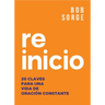 Reinicio: 20 Claves Para Una Vida de Oracion Constante