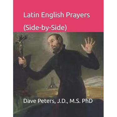 Latin English Prayers (Side-by-Side)
