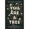 You Are a Tree