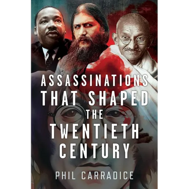 Assassinations That Shaped the Twentieth Century