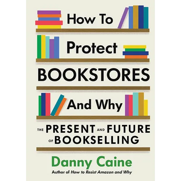 How to Protect Bookstores and Why: The Present and Future of Bookselling