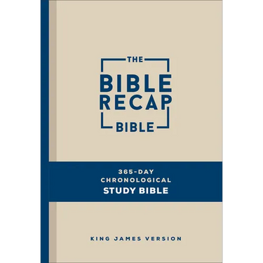 The Bible Recap 365-Day Chronological Study Bible: King James Version