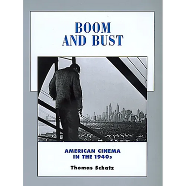 Boom and Bust: American Cinema in the 1940s Volume 6