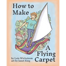 How to Make a Flying Carpet