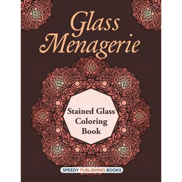 Glass Menagerie: Stained Glass Coloring Book