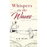 Whispers on the Waves