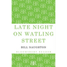 Late Night on Watling Street