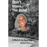 Don't Blame The Road