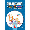 Quantitative Reasoning For Young Minds Level 1