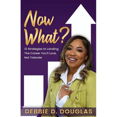 Now What: 12 Strategies to Landing The Career You'll Love, Not Tolerate