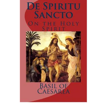 De Spiritu Sancto: Of the Holy Spirit
