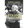 Let's Look Together: Henri Nouwen as Spiritual Mentor